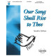 Our Song Shall Rise to Thee  (3-5 Octaves)