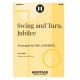 Swing and Turn, Jubilee (SATB)