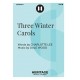 Three Winter Carols (SATB)