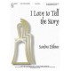 I Love tg Tell the Story  (3-5 Octaves)