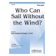 Who Can Sail Without the Wind? (SA)