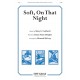 Soft On That Night (SATB)