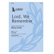 Lord, We Remember (SATB)