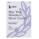 May Your Wonders Never Cease (SATB)