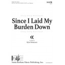 Since I Laid My Burden Down (SATB)
