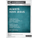 Always Have Jesus (Acc. DVD)