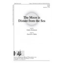 The Moon is Distant from the Sea (SATB)