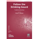 Follow the Drinking Gourd (SATB)