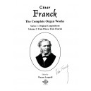 Franck - The Complete Organ Works, Ser. I, Vol. 2, Trois Pièces and Trois Chorals