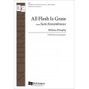 All Flesh Is Grass from Suite Remembrance (SATB)