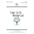 Come, Let Us Worship God (SA)