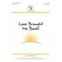 Love Brought Me Back! (SATB)