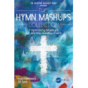 The Hymn Mashups Collection (SATB) Choral Book