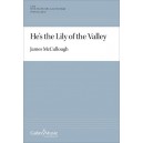 He's the Lily of the Valley (SATB,Divisi)