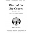 River of the Big Canoes (SATB)