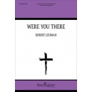 Were You There (SATB)