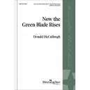 Now the Green Blade Rises (SATB)