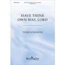 Have Thine Own Way Lord (SATB)