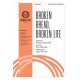 Broken Bread, Broken Life (SATB)