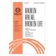 Broken Bread, Broken Life (Acc. CD) plus Split-track