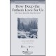 How Deep the Father's Love for Us (SAB)