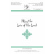 May the Love of the Lord (SATB)