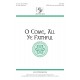 O Come, All Ye Faithful  (SATB)