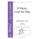 O Music, Lead the Way (SATB)