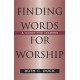 Finding Words for Worship (Paperback)