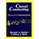 Choral Conducting: Focus on Communication (Spiral Bound)