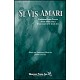 Si Vis Amari (SATB) *POD*