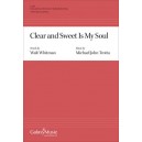 Clear and Sweet Is My Soul (SATB)