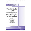 The Wonderful Cross (SATB)