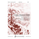 Come, Dearest Child (SATB)