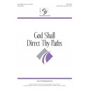 God Shall Direct Thy Paths (Unison/2 Part)