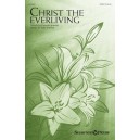 Christ the Everliving (SATB)