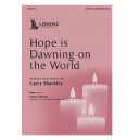 Hope is Dawning on the World (SATB)