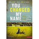 You Changed My Name
