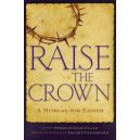 Raise the Crown (SATB)