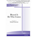 Blessed Is He Who Comes (SAB/Unison)