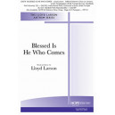 Blessed Is He Who Comes