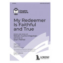 My Redeemer Is Faithful and True (SATB)