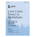 Love Came Down to Bethlehem (SATB)