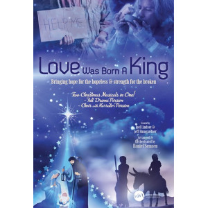 Love Was Born a King (SATB Choral Book)