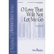 O Love That Wilt Not Let Me Go (SATB)