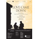 Love Came Down (SATB)