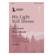 His Light Still Shines (SATB)