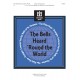 The Bells Heard Round the World  (3-5 Octaves)