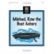 Michael Row the Boat Ashore  (3-5 Octaves)