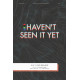 Haven't Seen It Yet: A Worship Moment (SATB)